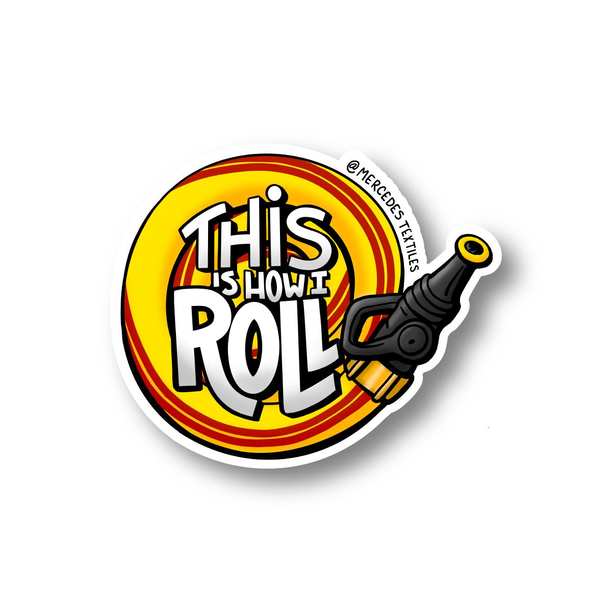 THIS IS HOW I ROLL – 3" Sticker